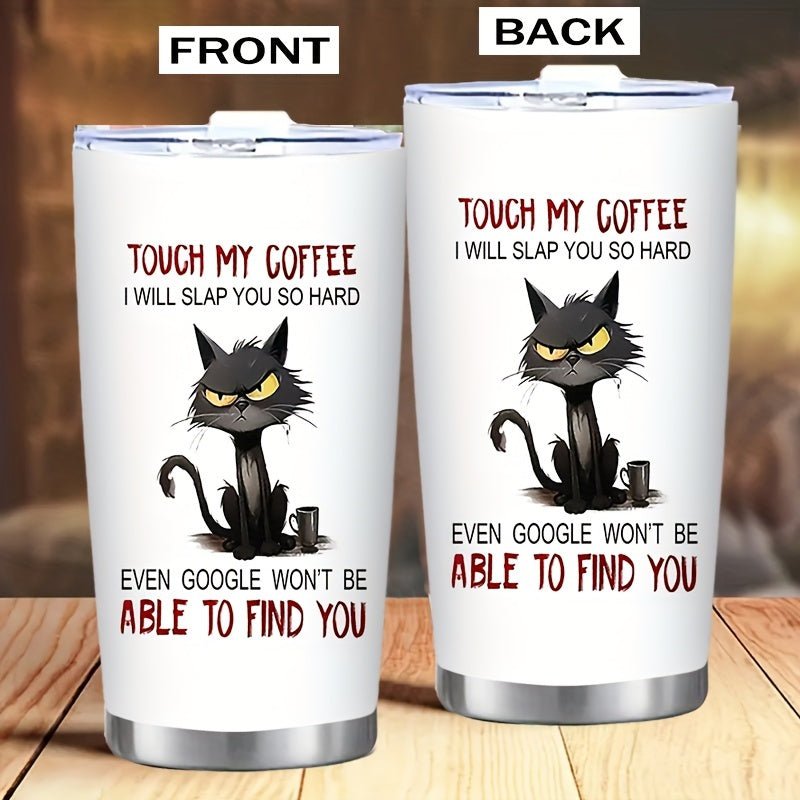 Cat Shop Boys - 1pc Fun 20oz "Touch My Coffee" Stainless Steel Tumbler - Insulated Travel Mug With Humorous Quote, Perfect Gift For Coffee Enthusiasts & Loved Ones